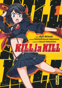 Kill la kill Tome 1 - Nakashima Kazuki ; Akizuki Ryô ; Desbief Thibaud