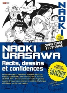 NAOKI URASAWA: RECITS, DESSINS ET CONFIDENCES (NOUVELLE EDITION) - URASAWA NAOKI