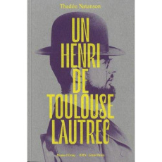 Un Henri de Toulouse-Lautrec - Natanson Thadée
