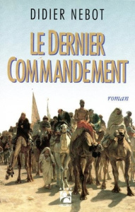 Le dernier commandement - Nebot Didier