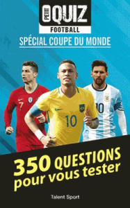 Petit quiz football spécial Coupe du Monde - Nedman Bilal ; Muller Julien ; Bergot Jérôme