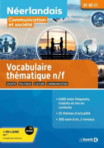 Néerlandais Communication et société. Vocabulaire thématique n/f B1-B2-C1 - Lycops Catherine ; Dertaelen Juul ; Azar Joyce