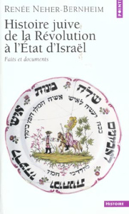 Histoire juive de la Révolution à l'Etat d'Israël. Faits et documents - Neher-Bernheim Renée