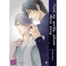 Treat me gently, please : Akira story - Nekota Yonezou