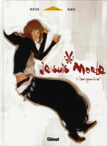 Je suis morte Tome 2 : Comprendre - MORVAN/NEMIRI