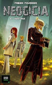 Néogicia Tome 2 : Héritage - Fournier Fabien