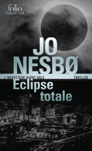 Eclipse totale. Une enquête de Harry Hole - Nesbo Jo ; Romand-Monnier Céline