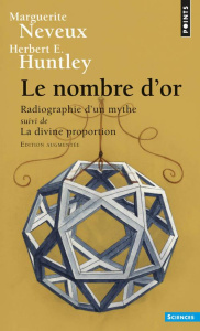 Le nombre d'or. Radiographie d'un mythe suivi de La Divine Proportion - Neveux Marguerite ; Huntley Herbert E