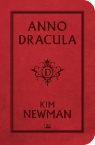 Anno Dracula - Newman Kim ; Arson Thierry ; Le Dain Maxime