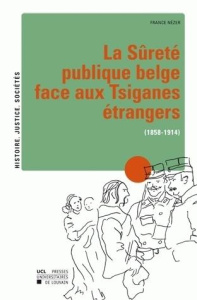 La Sûreté publique belge face aux Tsiganes étrangers (1858-1914) - Nézer France
