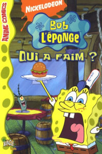Bob l'éponge Anime Comics Tome 3 : Qui a faim ? - NICKELODEON