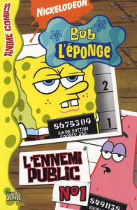Bob l'éponge Anime Comics Tome 4 : L'ennemi public N° 1 - NICKELODEON