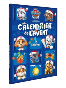 Mon calendrier de l'Avent La Pat' Patrouille. 24 histoires - NICKELODEON