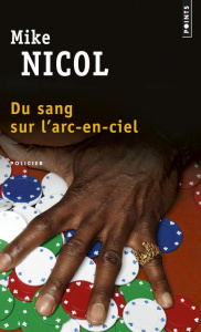 Du sang sur l'arc-en-ciel - Nicol Mike ; Esch Jean