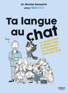 Ta langue au chat. Le guide pour prendre soin, comprendre et cohabiter avec ton chat - NICOVETO/PLEE