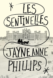 Les Sentinelles - Phillips Jayne Anne ; Amfreville Marc