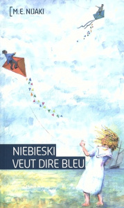 Niebieski veut dire bleu - Nijaki M.E.