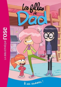 Les filles de Dad Tome 4 : A vos souhaits ! - Duval Théo