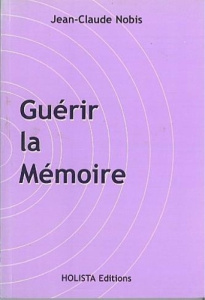 GUERIR LA MEMOIRE - NOBIS JEAN-CLAUDE