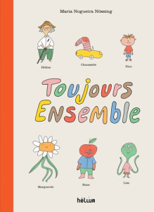 Toujours ensemble - Nogueira Nössing Maria ; Briet Leán ; Bretelle Phi