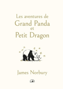 Les aventures de Grand Panda et Petit Dragon. Coffret en 2 volumes : Grand Panda et Petit Dragon ; L - Norbury James ; Estève Anne-Laure