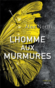 L'homme aux murmures - North Alex ; Rémy-Hébert Brigitte