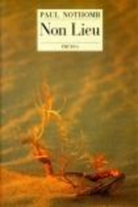 Non lieu. Récit - Nothomb Paul