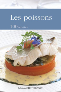 Les poissons. 100 recettes - Nouet Martine ; Du Pontavice Bleuzen ; Chanliaud R