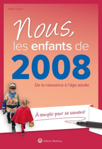 Nous, les enfants de 2008. De la naissance à l'âge adulte - Carayol Malik