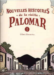 Nouvelles histoires de la vieille Palomar Tome 1 - Hernandez Gilbert