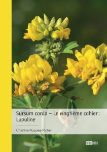 Sursum corda - Le vingtième cahier : Lupuline - Nugues-Richer Charline