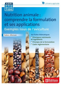 NUTRITION ANIMALE: COMPRENDRE LA FORMULATION ET SES APPLICATIONS - ALLEMAN FABIEN