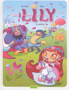 Lily Tome 2 : Le peintre fou - NYKKO/ELSA BRANTS