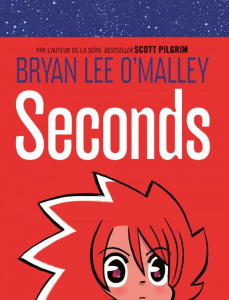 Seconds - O'malley Bryan Lee ; Fischer Jason ; Fairbairn Nat