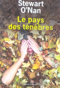 Le pays des ténèbres - O'Nan Stewart ; Richard Nicolas