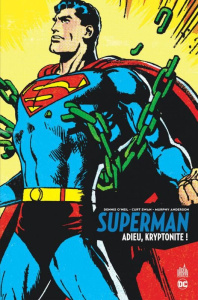 Superman : Adieu, kryptonite ! - O'Neil Dennis ; Swan Curt ; Anderson Murphy ; Gior