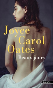 Beaux jours - Oates Joyce Carol ; Auché Christine