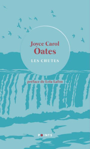 Les Chutes - Collector - Oates Joyce Carol ; Lafon Lola ; Seban Claude