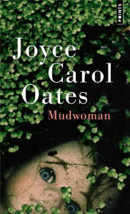 Mudwoman - Oates Joyce Carol ; Seban Claude