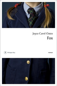 Fox - Oates Joyce Carol ; Auché Christine ; Seban Claude