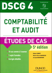 Comptabilité et audit DSCG 4. Etudes de cas, 5e édition - Obert Robert ; Mairesse Marie-Pierre ; Desenfans A