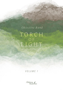 Torch of light. Tome 1 - OBJECTIVE BAND