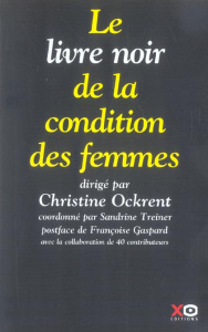 Le livre noir de la condition des femmes - Ockrent Christine ; Treiner Sandrine ; Gaspard Fra