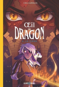 Oeil de dragon Tome 3 : Le piège - Sandmael Cha