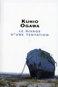 Le rivage d'une tentation - Ogawa Kunio ; Nakamura Ryoji ; Ceccatty René de