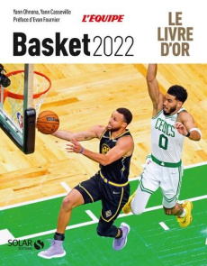 Basket. Le livre d'or, Edition 2022 - Ohnona Yann ; Casseville Yann ; Fournier Evan