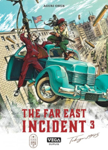 The Far East Incident Tome 3 - Ohue Aguri ; Fujimoto Satoko ; Corbeel Candice