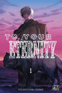 To Your Eternity Tome 1 - Oima Yoshitoki ; Desbief Thibaud