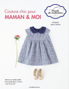Couture chic pour maman & moi - Okawa Sayuri ; Nishizu Mio ; Shirai Yukari ; Maeda