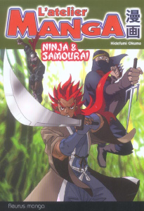 Ninja et Samourai - Okuma Hidefumi ; Deslandes Claire ; Giraud Muriel